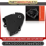 Main Hvac Blend Air Door Actuator For Chevy Equinox 2005 Saturn Vue 2002-2007. Fixed Price $21.99.