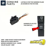 1995 - 1999 Tahoe Yukon Suburban Rear Hatch Dash Switch Wiring Harness Plug Oem. Fixed Price $15.74.
