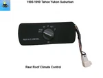 16209345 95 To 99 Tahoe Yukon Suburban Rear Roof Climate Control Oem. Fixed Price $39.00.