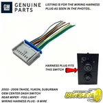 2003 - 2006 Tahoe Suburban Yukon Rear Wiper Fog Light Switch Wiring Harness Plug. Fixed Price $15.74.
